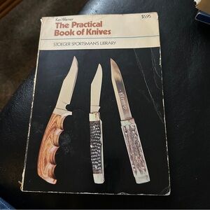 The Practical Book of Knives by Ken Warner